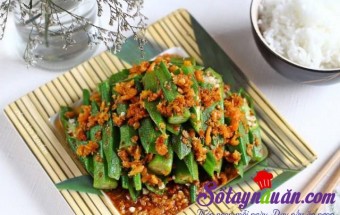 Nấu ăn món ngon mỗi ngày với Tôm khô, Đậu bắp xào tôm khô