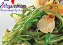 Rau muống xào ngao cho bữa ăn giàu dinh dưỡng