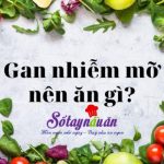 3 Món ăn cho người bị huyết áp thấp, Thực đơn cho người bị gan nhiễm mỡ